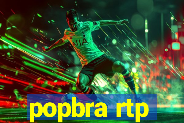 popbra rtp